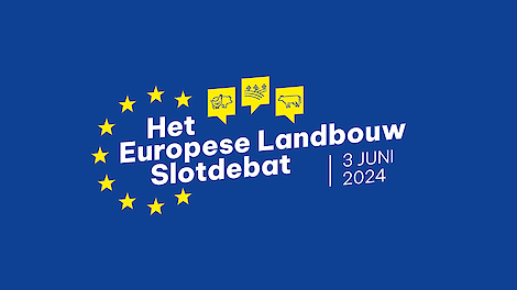 Dit zijn de thema's en politici tijdens hét Europese Landbouw Slotdebat van Agrio